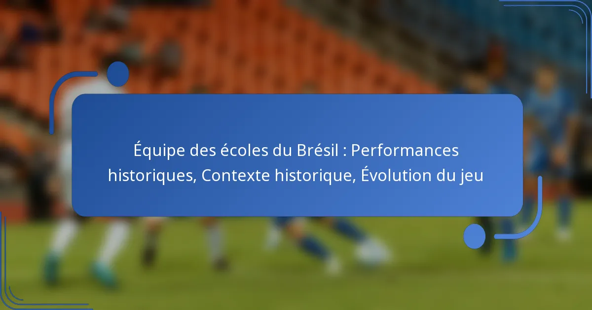 Équipe des écoles du Brésil : Performances historiques, Contexte historique, Évolution du jeu